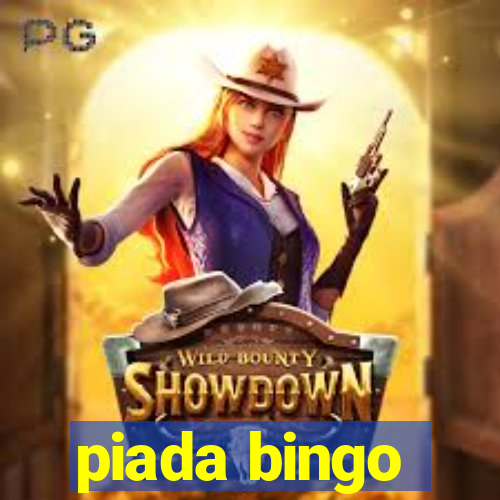 piada bingo